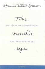 Book cover for Henri Cartier-Bresson: The Mind's Eye: Writings on Photography and Photographers