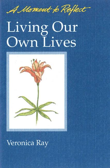 Book cover for Living Our Own Lives Moments to Reflect: A Moment to Reflect