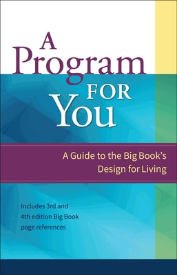 Book cover for A Program for You: A Guide to the Big Book's Design for Living