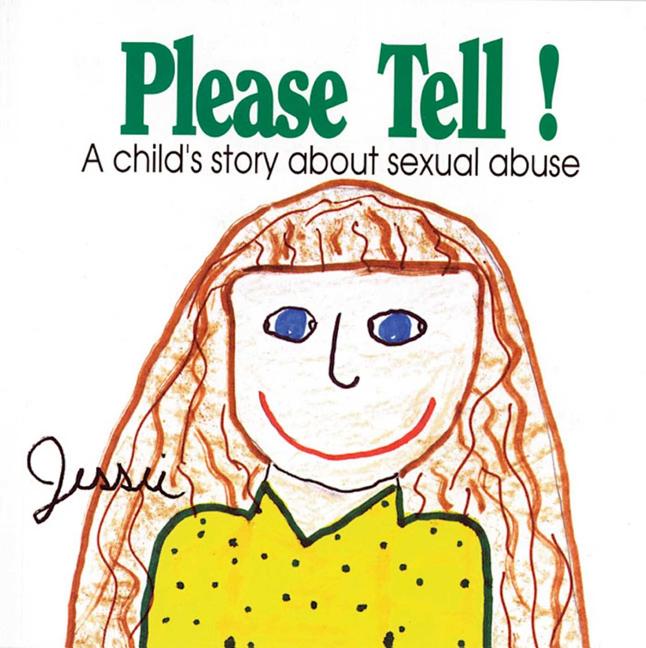 Book cover for Please Tell: A Child's Story about Sexual Abuse