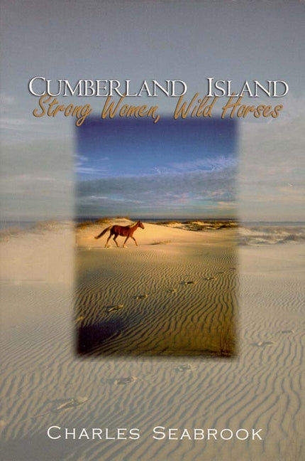 Book cover for Cumberland Island: Strong Women, Wild Horses