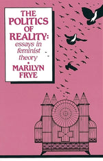 Book cover for Politics of Reality: Essays in Feminist Theory