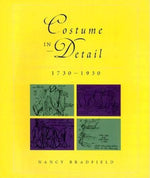 Book cover for Costume in Detail: Women's Dress 1730-1930