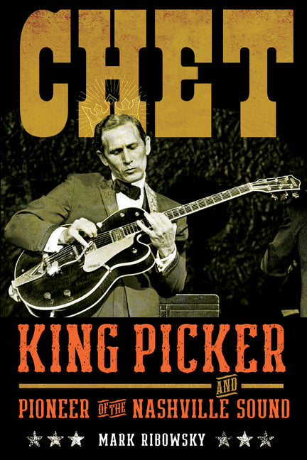 Book cover for Chet: King Picker and Pioneer of the Nashville Sound