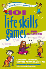 Book cover for 101 Life Skills Games for Children: Learning, Growing, Getting Along (Ages 6-12)