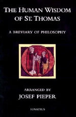 Book cover for Human Wisdom of St. Thomas: A Breviary of Philosophy from the Works of St. Thomas Aquinas
