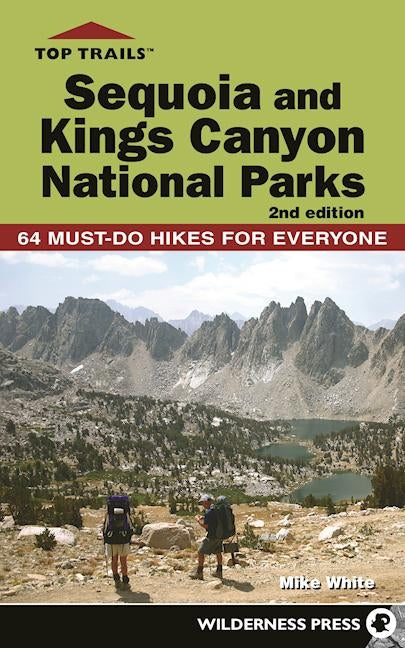 Book cover for Top Trails: Sequoia and Kings Canyon National Parks: 64 Must-Do Hikes for Everyone