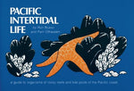 Book cover for Pacific Intertidal Life: A Guide to Organisms of Rocky Reefs and Tide Pools of the Pacific Coast