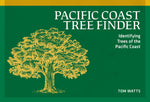 Book cover for Pacific Coast Tree Finder: Identifying Trees of the Pacific Coast (Revised)