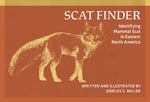 Book cover for Scat Finder: Identifying Mammal Scat in Eastern North America (Revised)