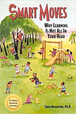 Book cover for Smart Moves: Why Learning Is Not All in Your Head, Second Edition