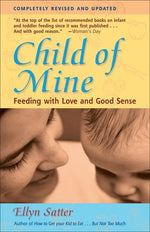 Book cover for Child of Mine: Feeding with Love and Good Sense