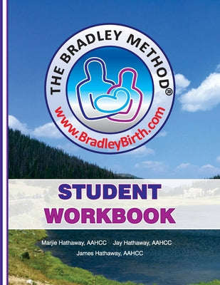 Book cover for The Bradley Method Student Workbook: To be filled-in with information from Bradley classes.