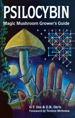 Book cover for Psilocybin: Magic Mushroom Grower's Guide: A Handbook for Psilocybin Enthusiasts