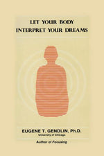 Book cover for Let Your Body Interpret Your Dreams (P)