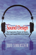 Book cover for Sound Design: The Expressive Power of Music, Voice and Sound Effects in Cinema