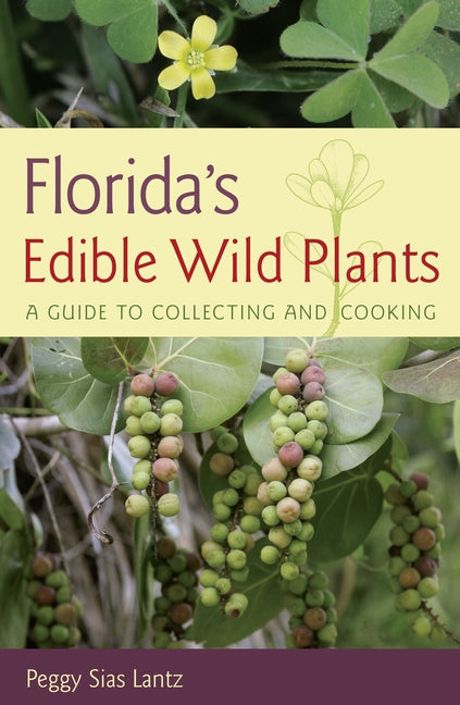 Book cover for Florida's Edible Wild Plants: A Guide to Collecting and Cooking