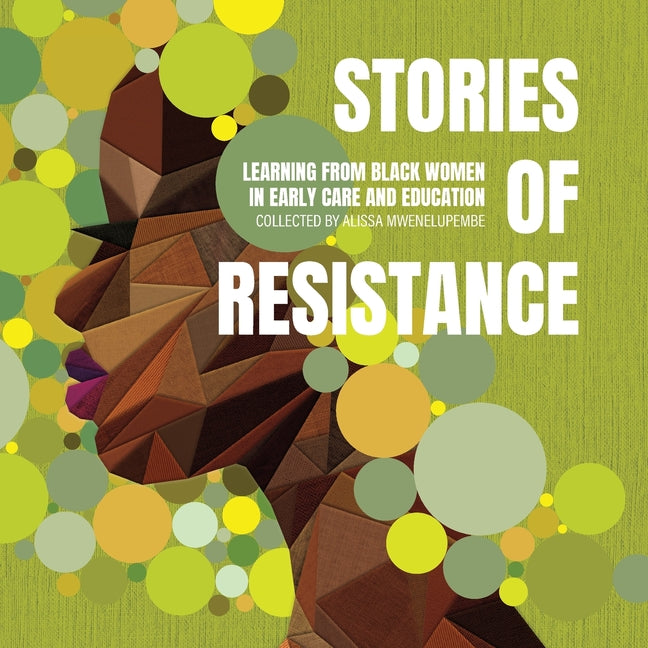 Book cover for Stories of Resistance: Learning from Black Women in Early Care and Education
