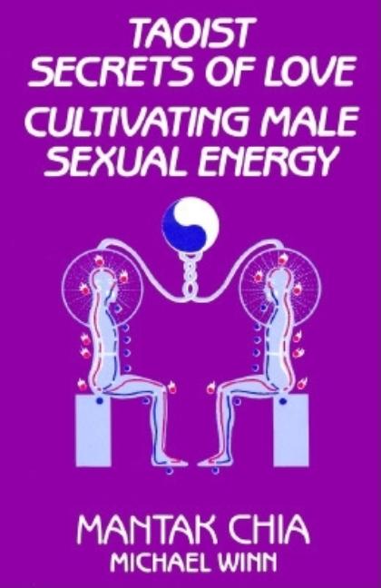 Book cover for Taoist Secrets of Love: Cultivating Male Sexual Energy