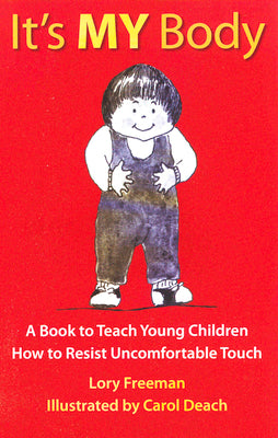Book cover for It's My Body: A Book to Teach Young Children How to Resist Uncomfortable Touch