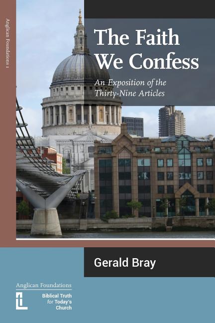 Book cover for Faith We Confess: An Exposition of the Thirty-Nine Articles