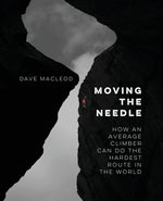 Book cover for Moving the Needle: How An Average Climber Can Do The Hardest Route In The World