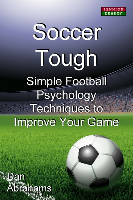 Book cover for Soccer Tough: Simple Football Psychology Techniques to Improve Your Game