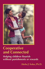 Book cover for Cooperative and Connected: Helping children flourish without punishments or rewards