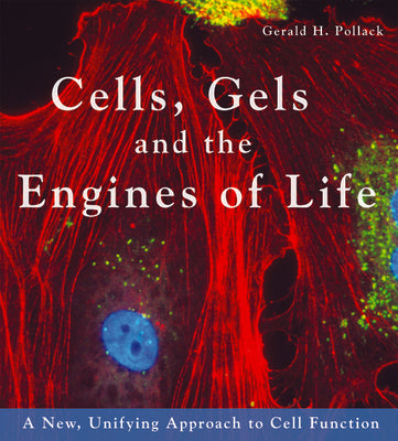 Book cover for Cells, Gels and the Engines of Life