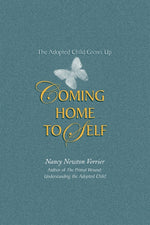 Book cover for Coming home to Self: The Adopted Child Grows Up