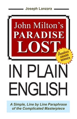 Book cover for John Milton's Paradise Lost In Plain English: A Simple, Line By Line Paraphrase Of The Complicated Masterpiece