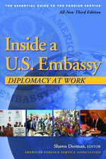 Book cover for Inside a U.S. Embassy: Diplomacy at Work, All-New Third Edition of the Essential Guide to the Foreign Service