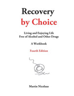 Book cover for Recovery by Choice: Living and Enjoying Life Free of Alcohol and Other Drugs, a Workbook