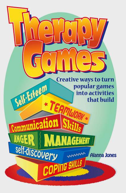 Book cover for Therapy Games: Creative Ways to Turn Popular Games Into Activities That Build Self-Esteem, Teamwork, Communication Skills, Anger Management, Self-Disc