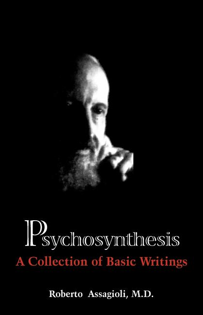 Book cover for Psychosynthesis: A Collection of Basic Writings