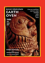 Book cover for Build Your Own Earth Oven: A Low-Cost Wood-Fired Mud Oven, Simple Sourdough Bread, Perfect Loaves, 3rd Edition