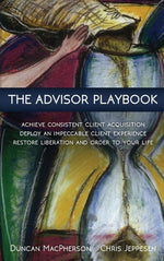 Book cover for The Advisor Playbook: Regain liberation and order in your personal and professional life
