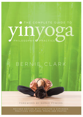 Book cover for The Complete Guide to Yin Yoga: The Philosophy and Practice of Yin Yoga