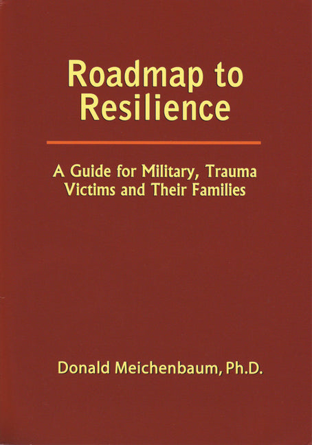 Book cover for Roadmap to Resilience: A Guide for Military, Trauma Victims and Their Families