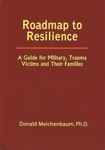 Book cover for Roadmap to Resilience: A Guide for Military, Trauma Victims and Their Families