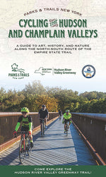 Book cover for Cycling the Hudson and Champlain Valleys: A Guide to Art, History, and Nature Along the North-South Route of the Empire State Trail