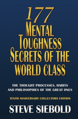 Book cover for 177 Mental Toughness Secrets of the World Class: The Thought Processes, Habits and Philosophies of the Great Ones