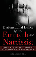 Book cover for Dysfunctional Dance Of The Empath And Narcissist: Create Healthy Relationships By Healing Childhood Trauma
