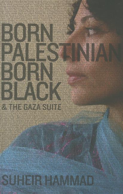Book cover for Born Palestinian, Born Black: & the Gaza Suite
