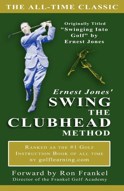 Book cover for Ernest Jones' Swing The Clubhead