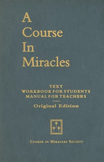 Book cover for A Course in Miracles, Original Edition: Text, Workbook for Students, Manual for Teachers