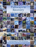 Book cover for Pathways to Recovery: A Strengths Recovery Self-Help Workbook