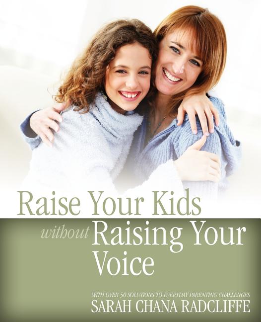 Book cover for Raise Your Kids Without Raising Your Voice