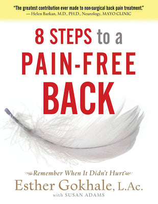 Book cover for 8 Steps to a Pain-Free Back: Natural Posture Solutions for Pain in the Back, Neck, Shoulder, Hip, Knee, and Foot