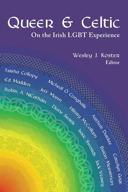 Book cover for Queer & Celtic: On the Irish Lgbt Experience